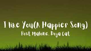 Post Malone - I like You( A Happier Song with Doja Cat) (lyrics)