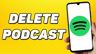 How to Delete Podcast From Spotify [Simple Method]