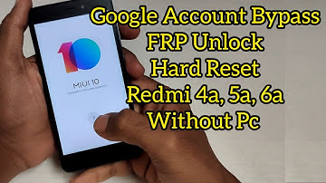 Redmi 4a frp bypass without Pc 2022 /2023 | Redmi 4a gmail account how to remove