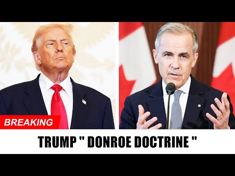 Trumps DONROE DOCTRINE BACKFIRES As Canadas RESPONSE SHOCKS The WORLD 