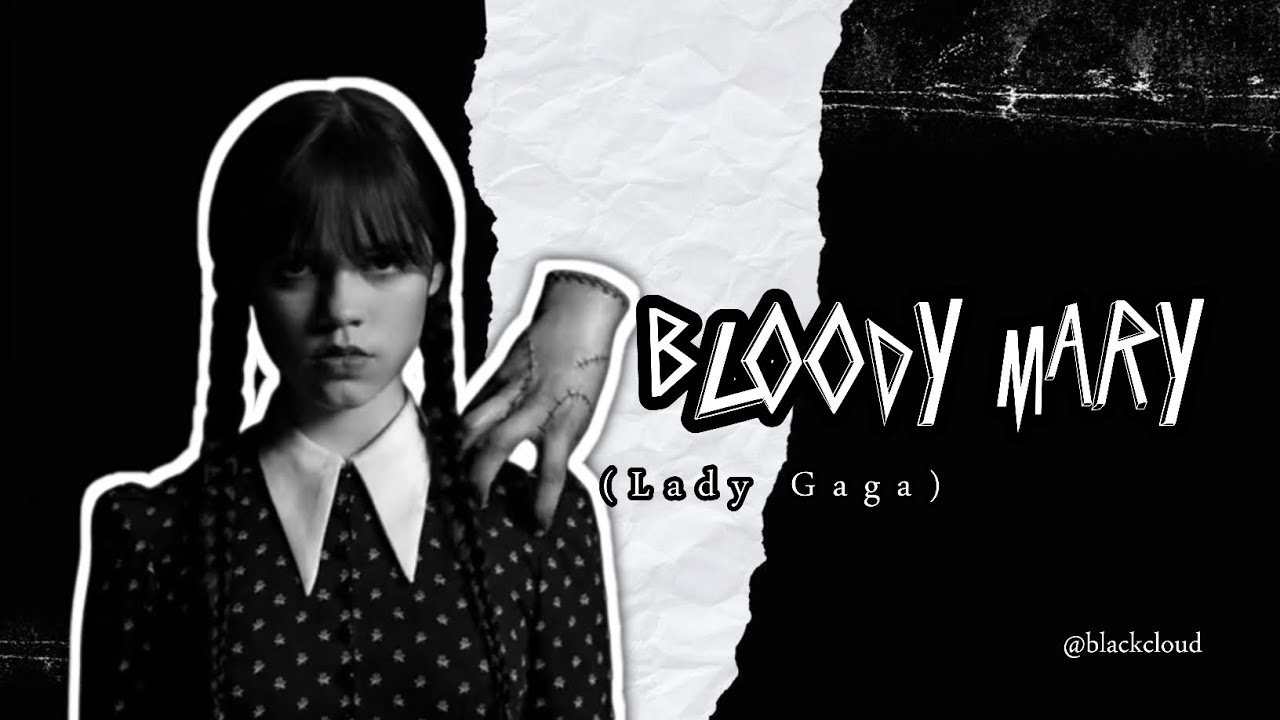 Bloody Mary Lady Gaga wednesday addams YouTube