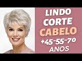 LINDO CORTE DE CABELO PARA MULHERES +45-55-70 ANOS TENDÊNCIA (CORTE CABELO CURTO PENTEADO) MODA MODA