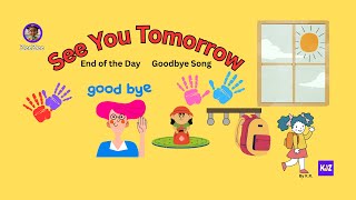 See You Tomorrow Goodbye Song End Of The Day Song