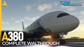 A Complete Walkthrough of All the Procedures for Airbus A380 by Flybywire Simulations in MSFS 2020