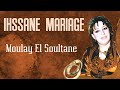 Ihssane mariage   moulay el soultane    