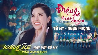 [KARAOKE] Điệu Hò Trao Duyên hát cùng Tố My