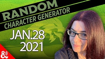 Dragon Talk - Random Character Generator - January 28, 2021
