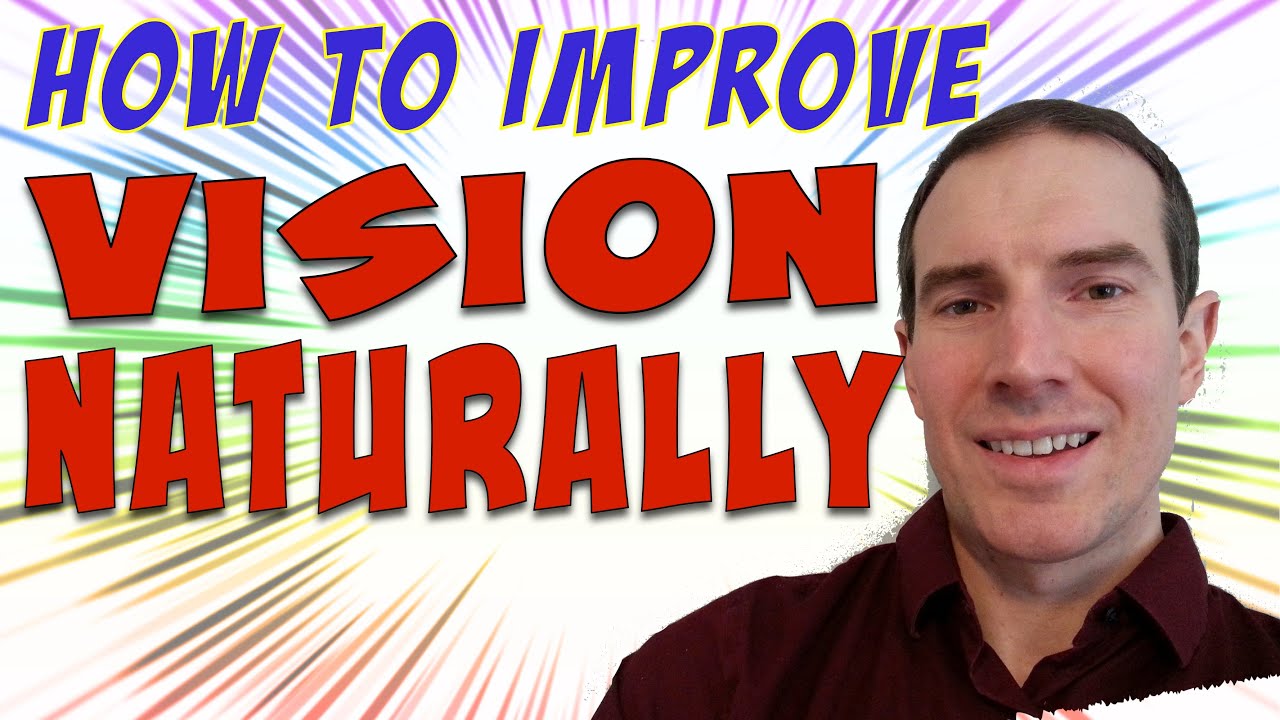 How To Improve Vision Naturally YouTube