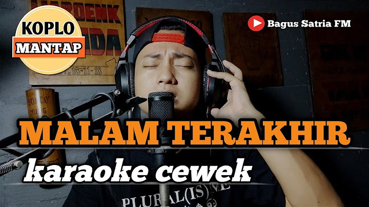 Malam terakhir - karaoke tanpa vokal cewek dangdut koplo