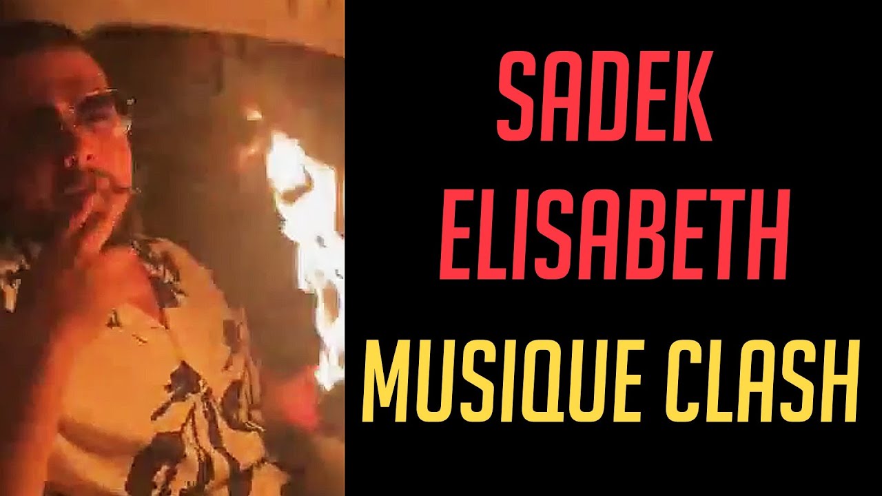 SADEK   MUSIQUE CLASH BOOBA  LETTRE A ELISE ELISABETH