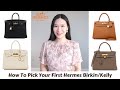 5 THINGS TO CONSIDER WHEN YOU BUY HERMES BIRKIN &amp; KELLY: COLOR, SIZE, LEATHER, HARDWARE, STYLE 🐎