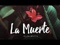 Aceptando la muerte - Alan Watts