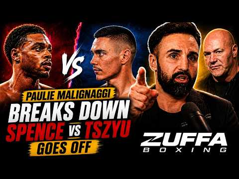 Paulie Malignaggi BREAKS DOWN Spence vs Tszyu & GOES OFF on Zuffa Boxing