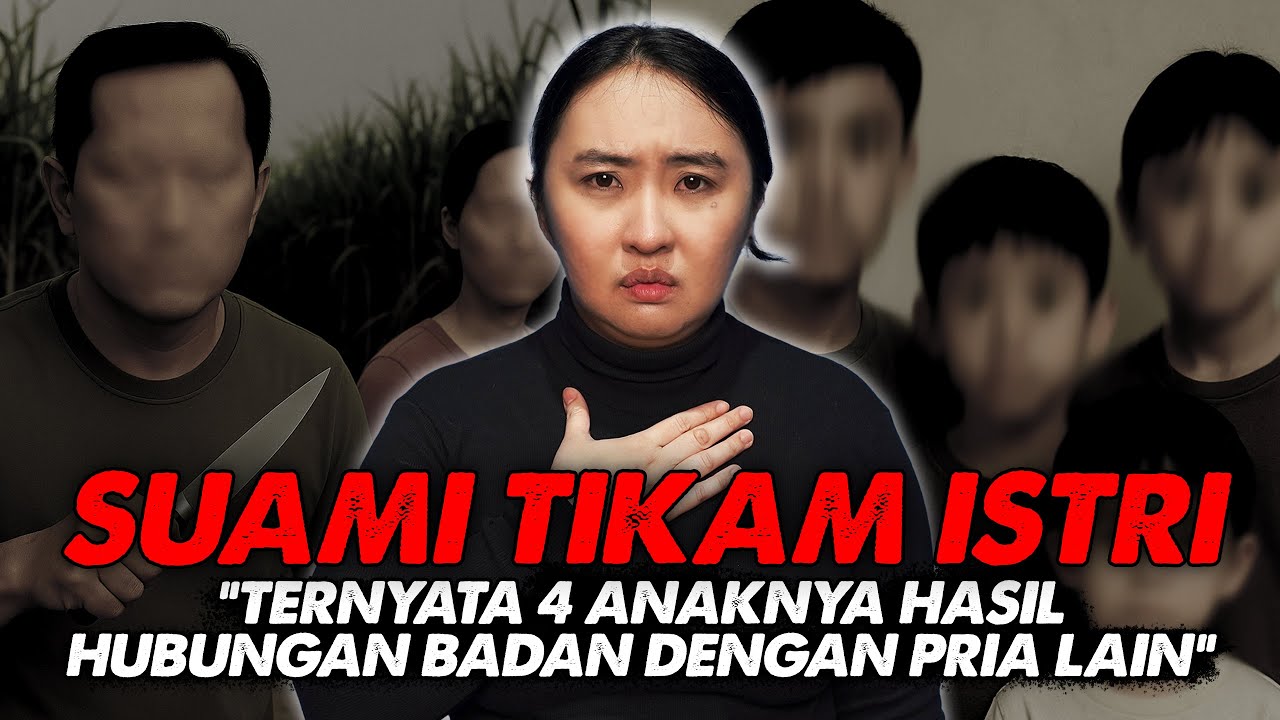 PENGAKUAN ISTRI SELINGKUH BERUJUNG MAUT: NYAWANYA DIHABISI SUAMINYA❗️