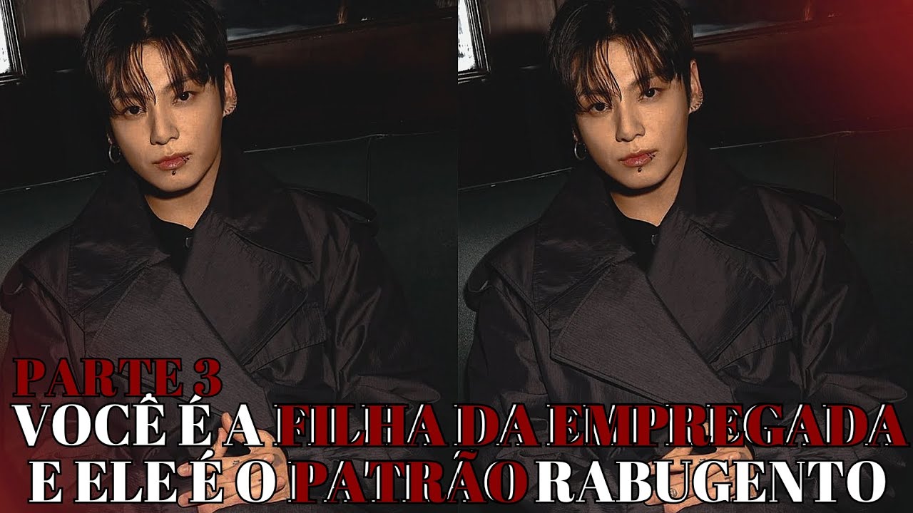 IMAGINE JUNGKOOK 🖤 Você é a filha da empregada e ele é o patrão rabugento (PARTE 3)