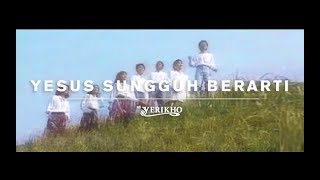 Yesus Sungguh Berarti | VG Yerikho ft. Lydia Nursaid \u0026 Mus Mujiono