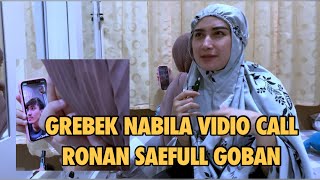 GREBEK NABILA VIDIO CALL RONAN SAEFUL GOBAN || NGEBUCIN LEWAT VC