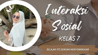INTERAKSI SOSIAL KELAS 7 SMP IPS / Maynita Sholihawati, S.Pd.