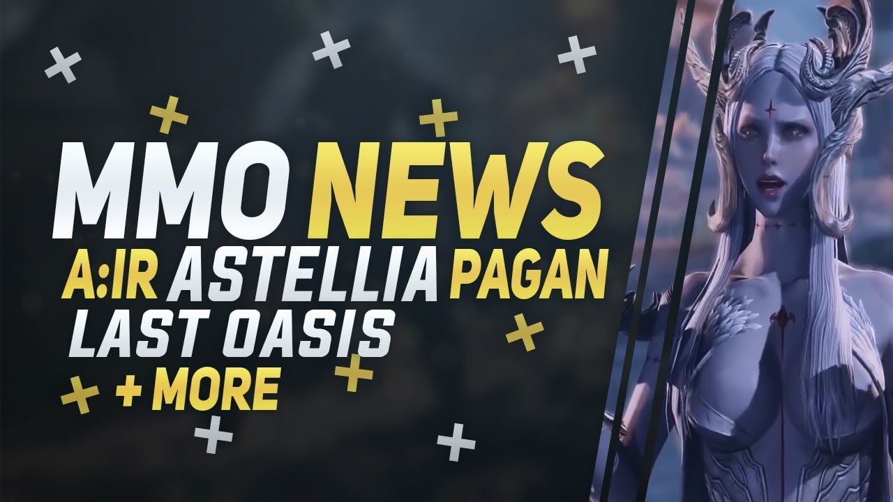 MMORPG News: New MMOs Last Oasis, Ascent: Infinite Realm, Pagan Online, Astellia, Pantropy