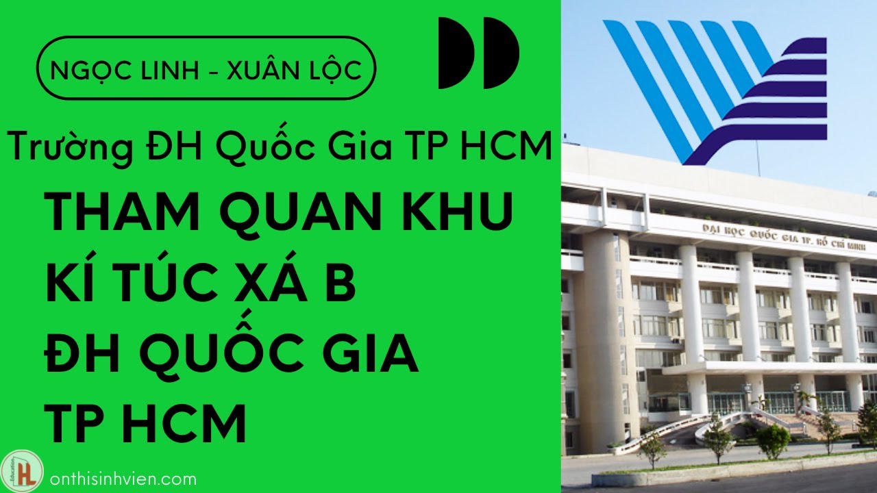 Ký túc xá khu b đại học quốc gia | Thăm quan khu ký túc xá khu B trường ĐHQG HCM