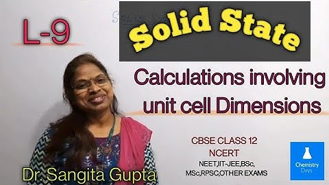 Solid State: Calculations involving unit cell Dimensions