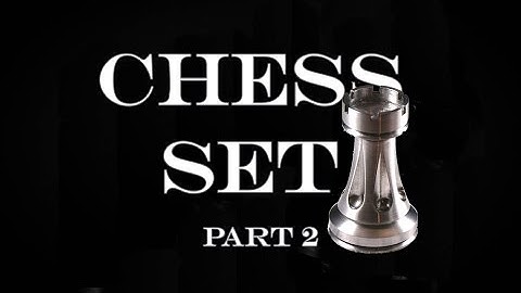 Chess Set - Part 2 - The Rook