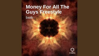 Money For All The Guys Freestyle