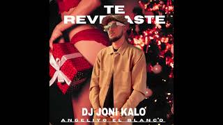 ANGELIYO EL BLANCO TE REVELASTES REMIX DJ JONI KALO