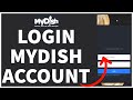 How to login mydish account mydish sign in tutorial