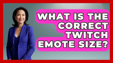 What Is The Correct Twitch Emote Size? - Graphic Design Nerd