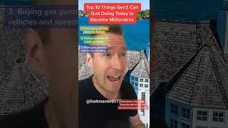 Top 10 Things GenZ Can Quit Doing Today to Become Millionaires money rich finance investing tax