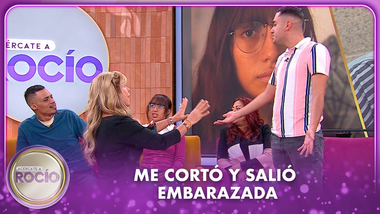 Me cortó y salió embarazada | 22.09.25 | Acércate a Rocío