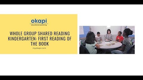 Whole Group Shared Reading Kindergarten: First Reading of the Book