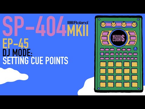SP-404 MKII - Tutorial Series EP-45 - DJ Mode - Setting Cue Points By Nervouscook$