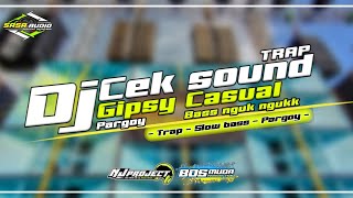 DJ CEK SOUND TRAP BASS NGUK - SASA AUDIO BONDOWOSO - NJ PROJECT - BOSMUDA REMIXER CLUB