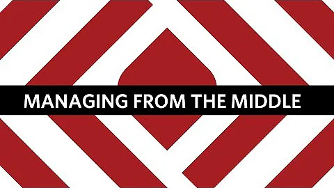 Managing from the Middle Leadership Burst | Amy Mc...