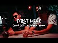Oscar Ortiz x Edgardo Nuñez - FIRST LOVE (Audio Oficial)