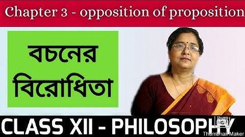 Hs Philosophy | Class Xll | opposition of proposition | বচনের বিরোধিতা | logic | বচন | by kaberi mam
