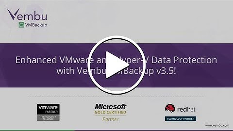 Enhanced VMware and Hyper-V Data Protection with Vembu VMBackup v3.5!