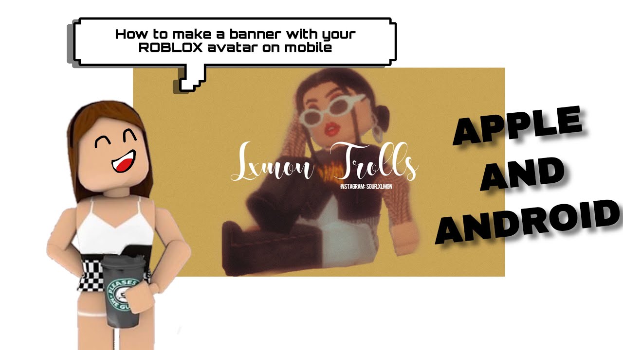 How To Make A Youtube Banner Channel Art With Your Roblox Avatar On Mobile Apple Android Easy Youtube - how to make a roblox channel banner