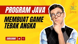 Membuat Program Tebak Angka Sederhana di Java