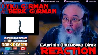 Öykü Gürman & Berk Gürman - Evlerinin Önü Boyalı Direk First Time Hearing Reaction - Viewer Pick