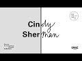 Cindy Sherman – Nous à travers Elle