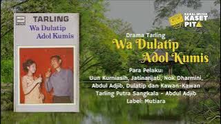 Wa Dulatip Adol Kumis | Drama Tarling Putra Sangkala