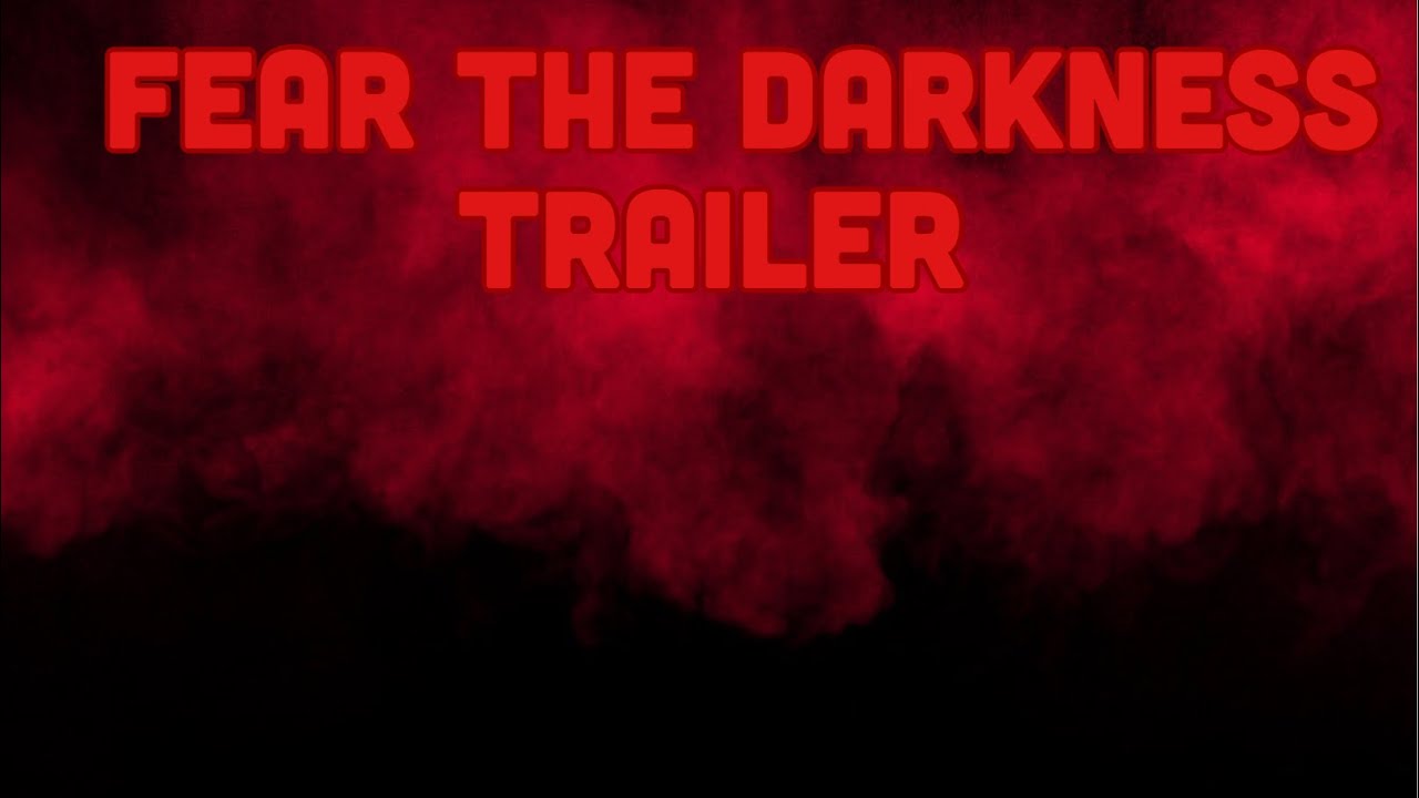 Fear The Darkness Season 1 Trailer *Insanity* YouTube