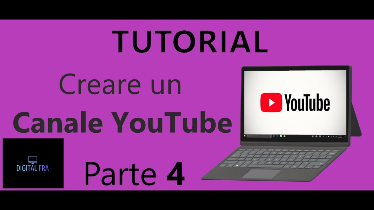 Come creare un canale YouTube - Parte 4 - YouTube