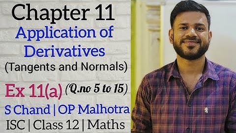 Application of Derivatives | Chapter 11 |Ex 11(a) | Class 12 |ISC | S Chand |OP Malhotra | Part 2