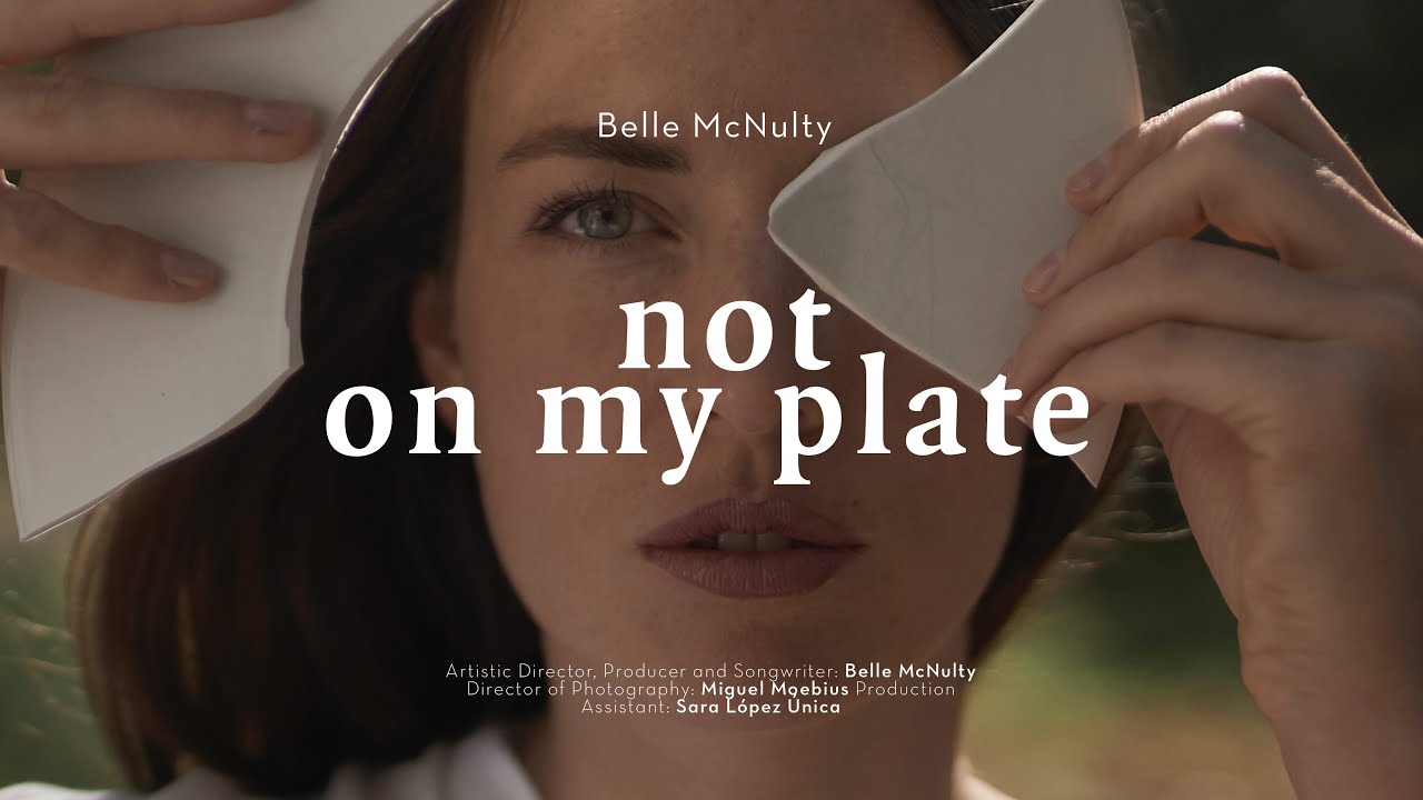 Belle McNulty - Not On My Plate (Official video)