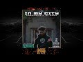 KingMostWanted ft. MCM Raymond - In My City [New 2019] Mp3 Song