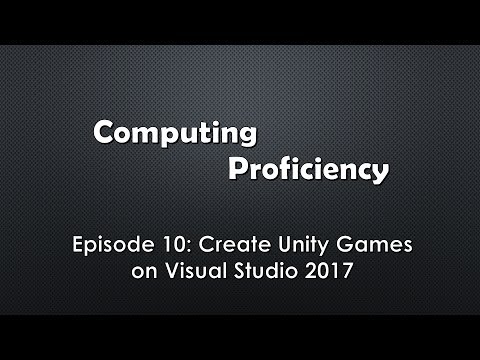 Computing Proficiency - Create Unity Games on Visual Studio 2017